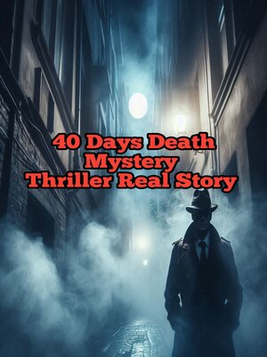 cover image of 40 Days Death Mystery Thriller Story Real